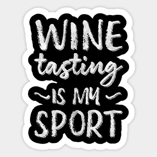 Wine Tasting Is My Sport Sticker by Giggias